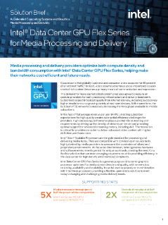 Intel® Data Center GPU Flex 系列 - 媒體處理與傳送解決方案簡介